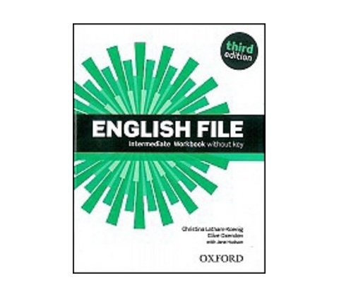 ENGLISH FILE Third Edition INTERMEDIATE WORKBOOK WITHOUT ANS...