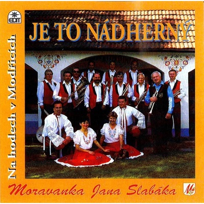 Moravanka - Je to nádherný