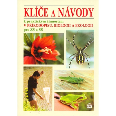 Klíče a návody k praktickým činnostem v přírodopisu, biologii a ekologii - Jan Stoklasa