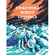 William & Meriwether 3 - Strastiplná robotí existence - Taťána Rubášová