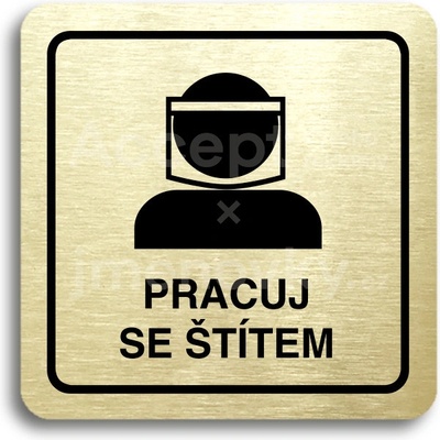 ACCEPT Piktogram pracuj se štítem III - zlatá tabulka - černý tisk