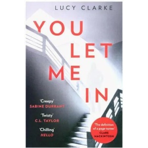 You Let Me In | Lucy Clarke (ISBN: 9780008262570)