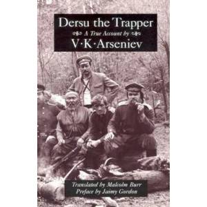 Dersu the Trapper | V K Arseniev (ISBN: 9780929701493)