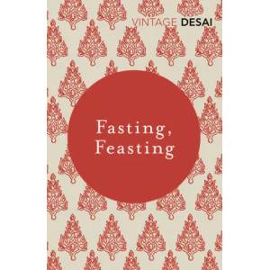Fasting, Feasting | Anita Desai (ISBN: 9781784873936)