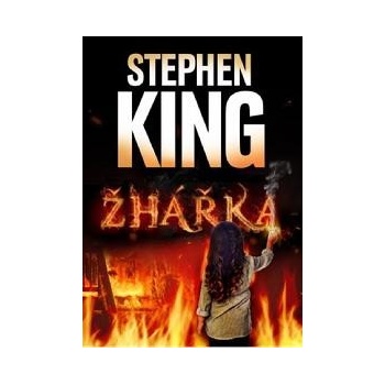 King Stephen - Žhářka