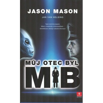 Můj otec byl MIB - Mason Jason, Jan Van Helsing