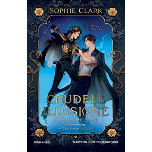 Crudele illusione. Cruel is the light | Sophie Clark (ISBN: 9788822796332)