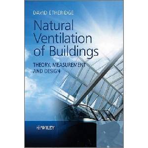 Natural Ventilation of Buildings - Theory, Measurement and Design | David Etheridge (ISBN: 9780470660355)
