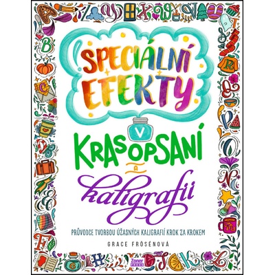 Speciální efekty v krasopsaní a kaligrafii - Grace Frösén