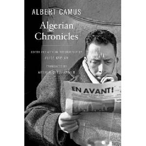 Algerian Chronicles | Albert Camus (ISBN: 9780674416758)
