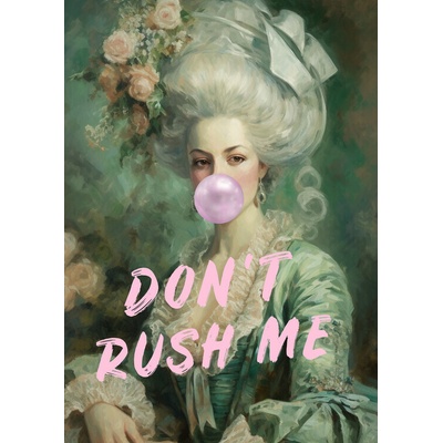 Plagát, Obraz - Marie Antoinette Don't Rush Me, Talitha McQueen, 30 × 40 cm