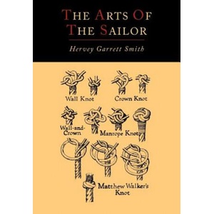 Arts of the Sailor [Illustrated Edition] | Hervey Garrett Smith (ISBN: 9781614273073)