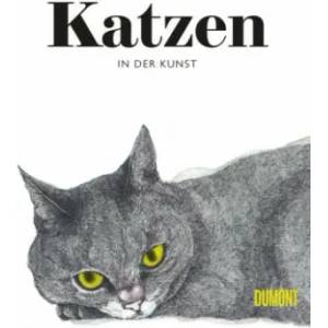 Katzen in der Kunst | Angus Hyland, Caroline Roberts, Birgit Lamerz-Beckschäfer (ISBN: 9783832199166)