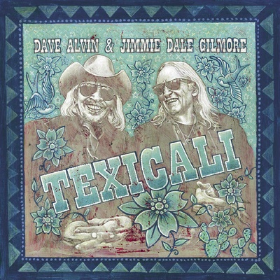 Dave Alvin & Jimmie Dale Gilmore - TEXICALI Vinyl