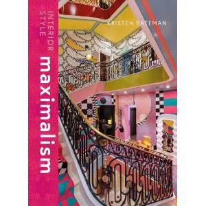 Interior Style: Maximalism | Bateman (ISBN: 9781838612238)