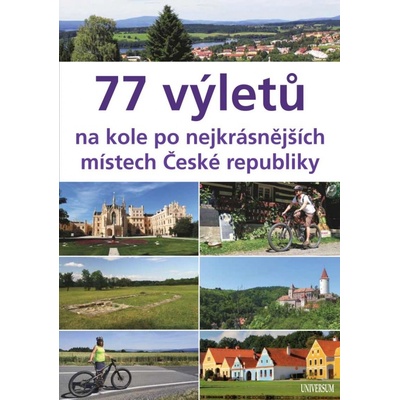 77 výletů na kole po nejkrásnějších místech České republiky - Paulík Ivo