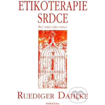 Etikoterapie srdce - Ruediger Dahlke