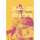 Jako po drátku