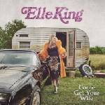 Elle King - Come Get Your Wife (CD) (0196587651022)