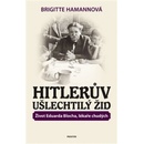 Knihy Hitlerův ušlechtilý Žid - Brigitte Hamannová