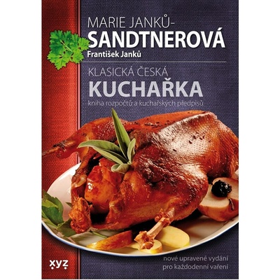 Klasická česká kuchařka - Marie Janků-Sandtnerová