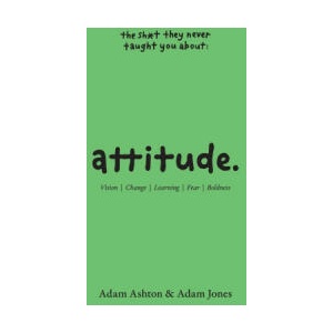 Attitude: Vision, Change, Learning, Fear & Boldness | Adam Jones (ISBN: 9780645133837)