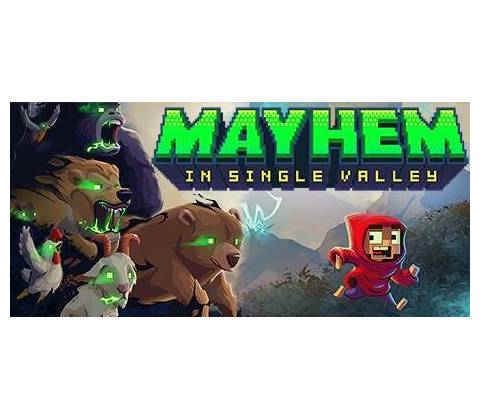 Mayhem in Single Valley