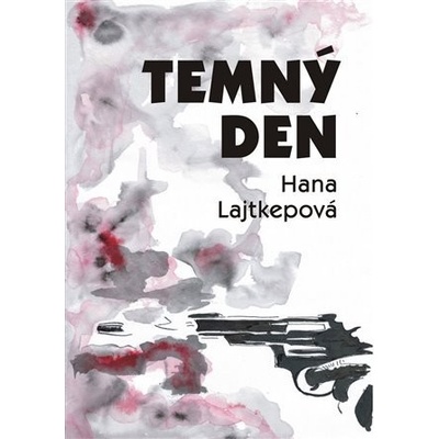 Temný den - Hana Lajtkepová