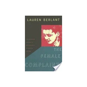Female Complaint | Lauren Berlant (ISBN: 9780822342021)