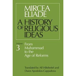 History of Religious Ideas, Volume 3 | Mircea Eliade (1988)