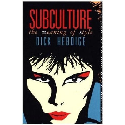 Subculture Hebdige Dick