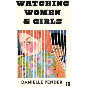 Watching Women & Girls | Danielle Pender (ISBN: 9780008472504)