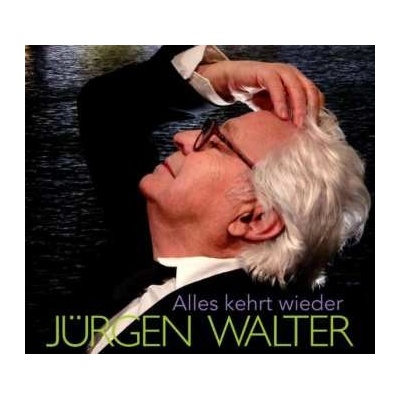 Walter Juergen - Alles Kehrt Wieder CD