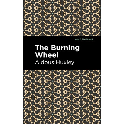 The Burning Wheel Huxley AldousPaperback