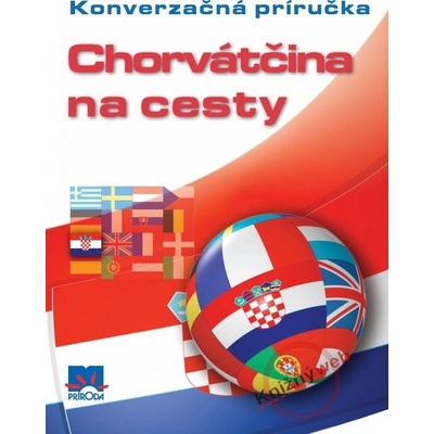 Chorvátčina na cesty - Konverzačná príručka - 2. vydanie