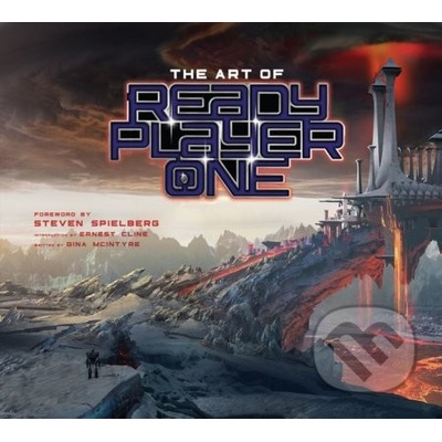 The Art of Ready Player One Gina McIntyre, Ernest Cline