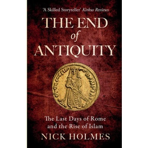 The End of Antiquity | Nick Holmes (ISBN: 9781739786571)
