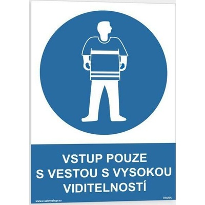 Traiva s.r.o Vstup pouze s vestou s vysokou viditelností Verze: Plast 210 x 297 mm (A4) tl. 0.5 mm - Kód: 03663
