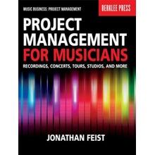 Project Management for Musicians - J. Feist