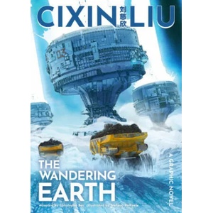 Cixin Liu's The Wandering Earth | Cixin Liu (ISBN: 9781801100007)
