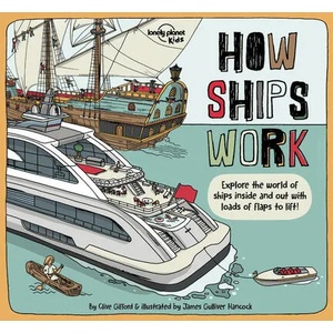 Lonely Planet Kids How Ships Work 1 | Clive Gifford, James Gulliver Hancock (ISBN: 9781838690595)