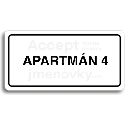 ACCEPT Piktogram APARTMÁN 4 - bílá tabulka - černý tisk