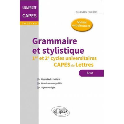 Grammaire et stylistique 1er et 2e cycles universitaires CAPES de Lettres