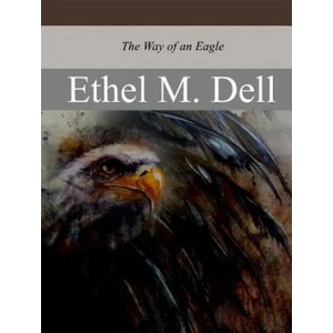 The Way of an Eagle | Ethel M Dell (ISBN: 9781974632596)