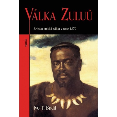 Válka Zuluů - Ivo T. Budil