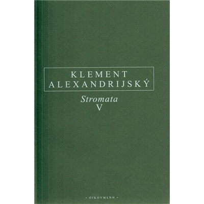 Stromata V. - Alexandrijský Kléméns