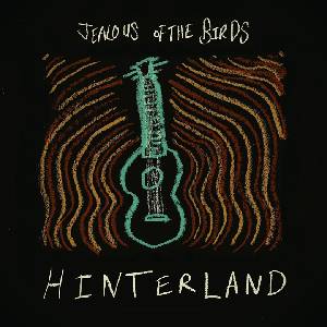 Warner Jealous Of The Birds: Hinterland - CD (061121)