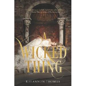 A Wicked Thing | Rhiannon Thomas (2016)