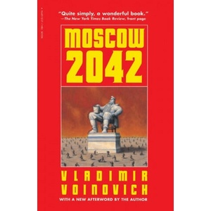 Moscow 2042 | Vladimir Voinovich, Vladimir Voinovich, Richard Lourie (ISBN: 9780156621656)
