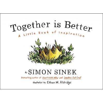 Together is Better - Simon Sinek